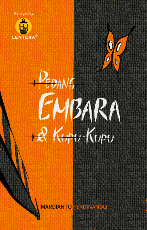 Pedang, Embara, dan Kupu-Kupu