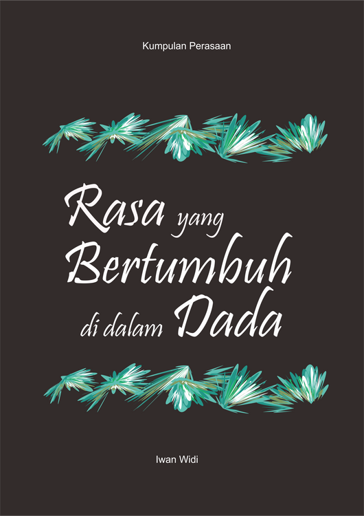 Rasa yang Bertumbuh di Dalam Dada