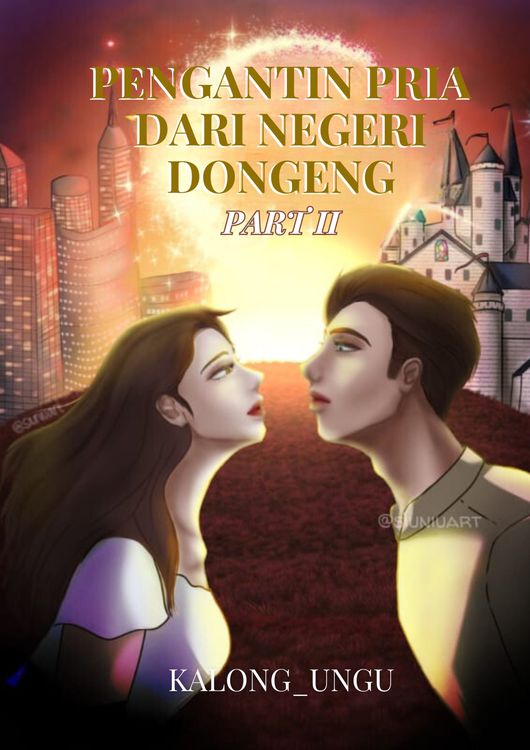 Pengantin Pria dari Negeri Dongeng: Part 2