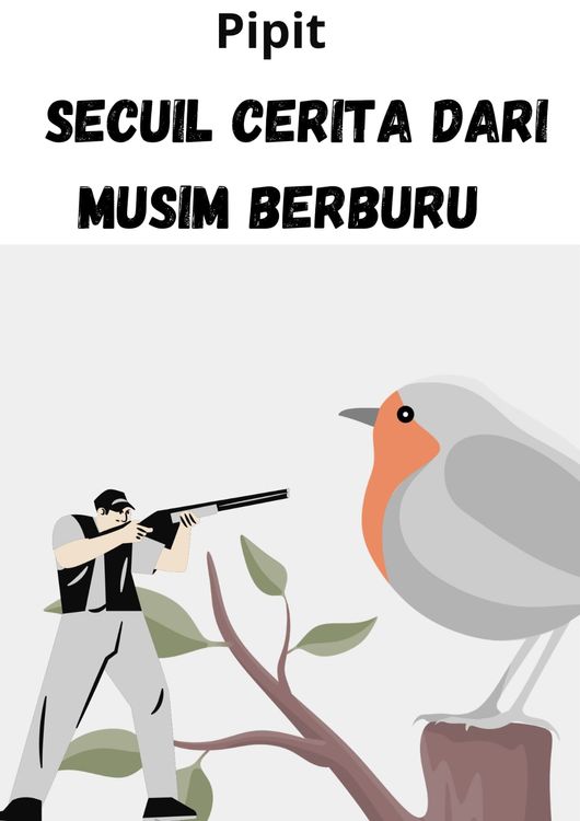 Secuil Cerita dari Musim Berburu