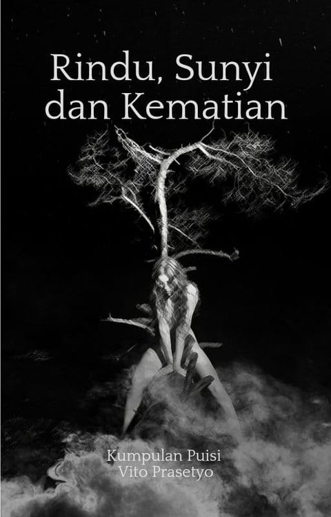 Rindu, Sunyi dan Kematian