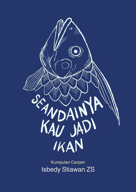 Seandainya Kau Jadi Ikan