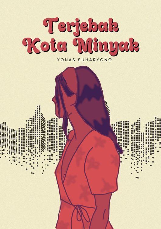 Terjebak Kota Minyak